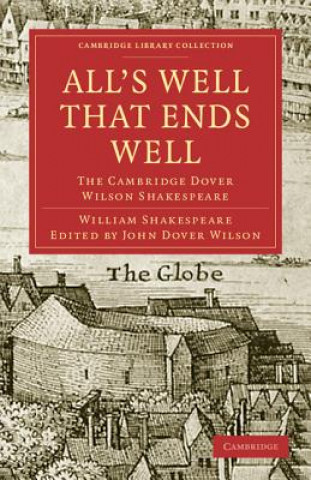 Carte All's Well that Ends Well William ShakespeareSir Arthur Quiller-CouchJohn Dover Wilson