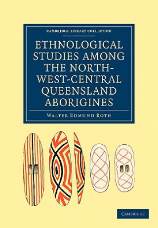 Książka Ethnological Studies among the North-West-Central Queensland Aborigines Walter Edmund Roth