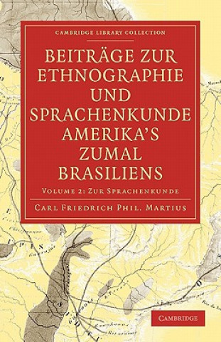 Carte Beitrage zur Ethnographie und Sprachenkunde Amerika's zumal Brasiliens Carl Friedrich Phillip von Martius