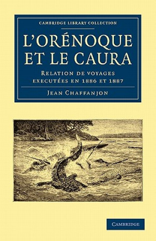 Carte L'Orenoque et le Caura Jean Chaffanjon