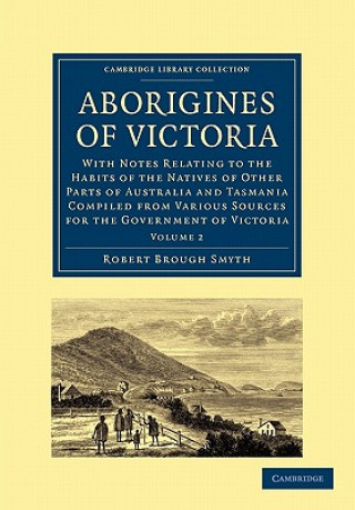 Carte Aborigines of Victoria: Volume 2 Robert Brough Smyth