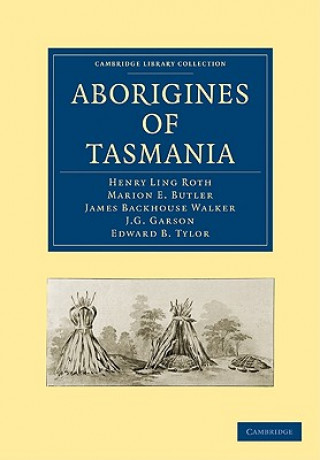 Carte Aborigines of Tasmania Henry Ling RothMarion E. ButlerJames Backhouse WalkerJ. G. Garson