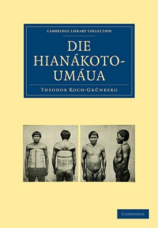 Kniha Die Hianakoto-Umaua Theodor Koch-Grünberg