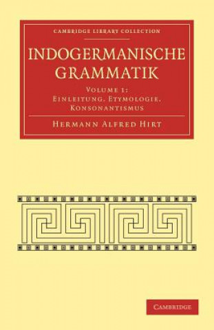 Carte Indogermanische Grammatik Hermann Alfred Hirt