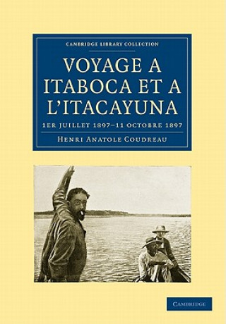 Carte Voyage a Itaboca et a l'Itacayuna Henri Anatole Coudreau