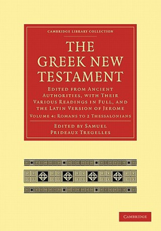 Kniha Greek New Testament Samuel Prideaux TregellesB. W. NewtonFenton John Anthony HortA. W.  Streane