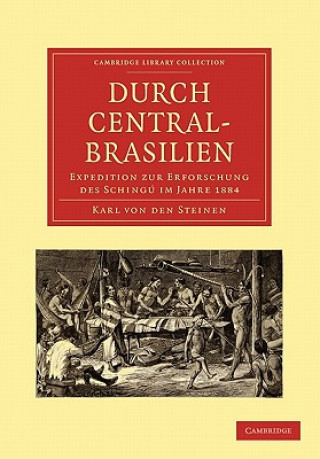 Könyv Durch Central-Brasilien Karl von den Steinen