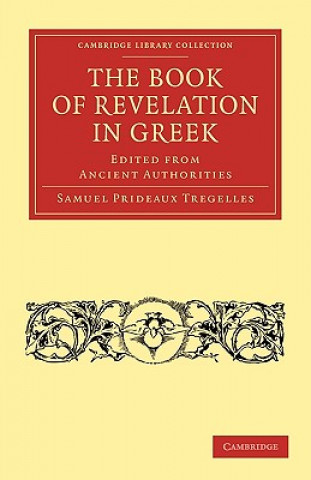 Carte Book of Revelation in Greek Edited from Ancient Authorities Samuel Prideaux Tregelles