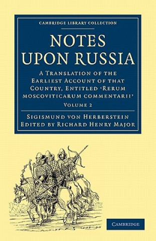 Kniha Notes upon Russia Sigismund von HerbersteinRichard Henry Major