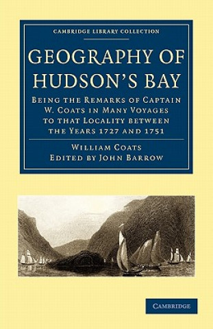 Carte Geography of Hudson's Bay William CoatsJohn Barrow