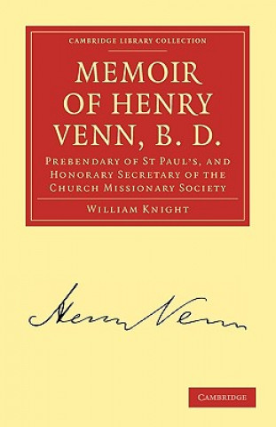 Book Memoir of Henry Venn, B. D. William Knight