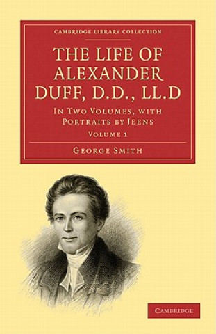 Buch Life of Alexander Duff, D.D., LL.D 2 Volume Set George Smith