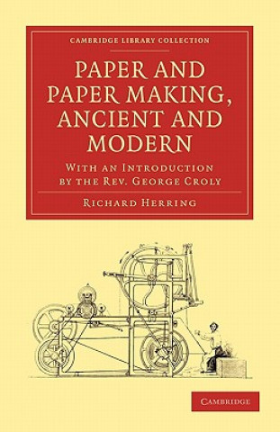 Kniha Paper and Paper Making, Ancient and Modern Richard HerringGeorge Croly