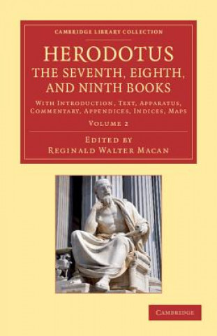 Kniha Herodotus: The Seventh, Eighth, and Ninth Books HerodotusReginald Walter Macan