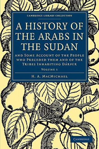 Kniha History of the Arabs in the Sudan H. A. MacMichael