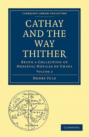 Carte Cathay and the Way Thither Henry Yule