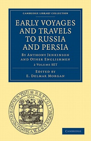 Book Early Voyages and Travels to Russia and Persia 2 Volume Paperback Set E. Delmar MorganA. H. Coote