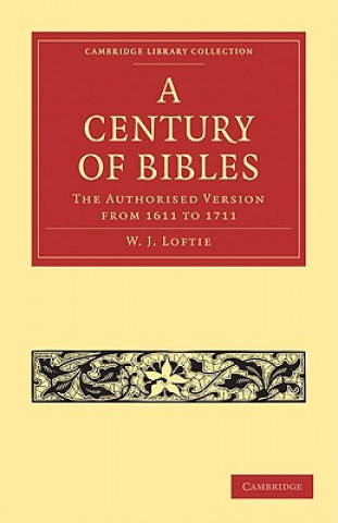Carte Century of Bibles W. J. Loftie