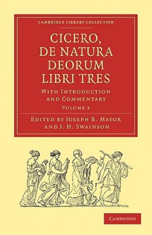 Książka Cicero, De Natura Deorum Libri Tres Joseph B. MayorJ. H. Swainson