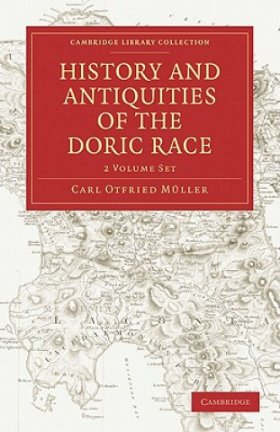 Carte History and Antiquities of the Doric Race 2 Volume Paperback Set Carl Otfried MüllerHenry TufnellGeorge Cornewall Lewis