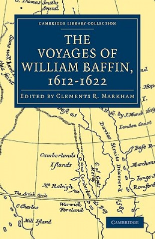 Kniha Voyages of William Baffin, 1612-1622 Clements R. Markham