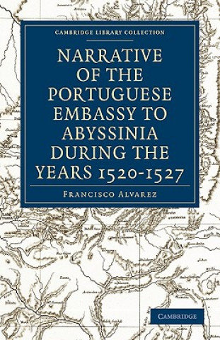 Carte Narrative of the Portuguese Embassy to Abyssinia During the Years 1520-1527 Francisco AlvarezHenry Edward John Stanley