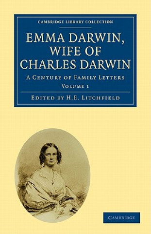 Könyv Emma Darwin, Wife of Charles Darwin 2 Volume Paperback Set H. E. Litchfield