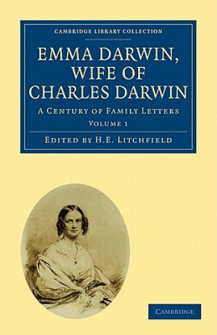 Książka Emma Darwin, Wife of Charles Darwin 2 Volume Paperback Set H. E. Litchfield