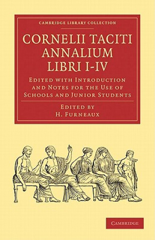 Carte Cornelii Taciti Annalium Libri I-IV H. Furneaux