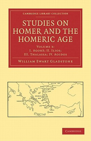Könyv Studies on Homer and the Homeric Age William Ewart Gladstone