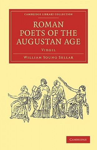 Livre Roman Poets of the Augustan Age William Young Sellar