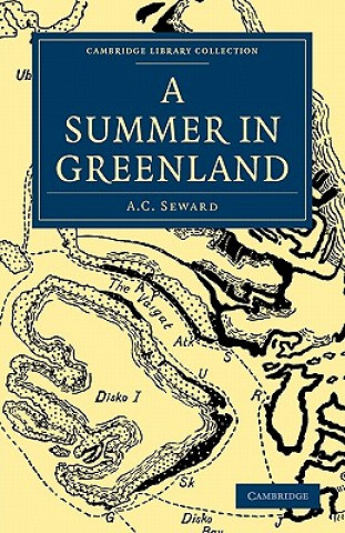 Carte Summer in Greenland A. C. Seward