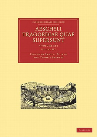 Carte Aeschyli Tragoediae Quae Supersunt 4 Volume Paperback Set Samuel ButlerThomas Stanley