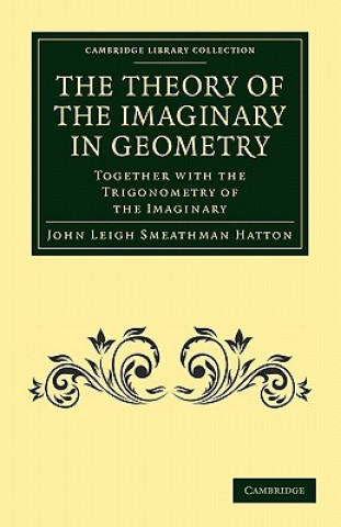 Carte Theory of the Imaginary in Geometry John Leigh Smeathman Hatton