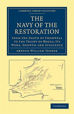 Книга Navy of the Restoration from the Death of Cromwell to the Treaty of Breda Arthur William Tedder