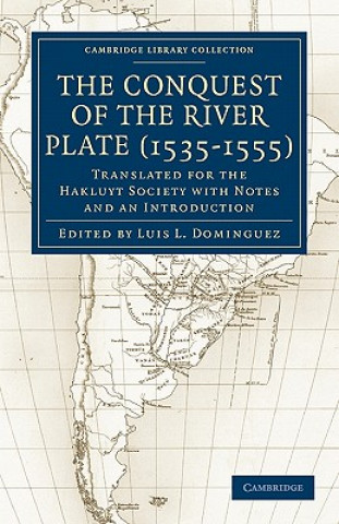 Carte Conquest of the River Plate (1535-1555) Luis L. Dominguez