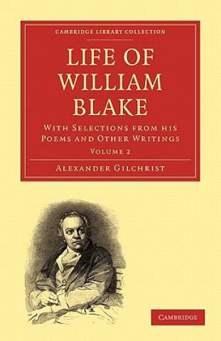 Kniha Life of William Blake Alexander GilchristDante Gabriel RossettiWilliam Michael Rossetti