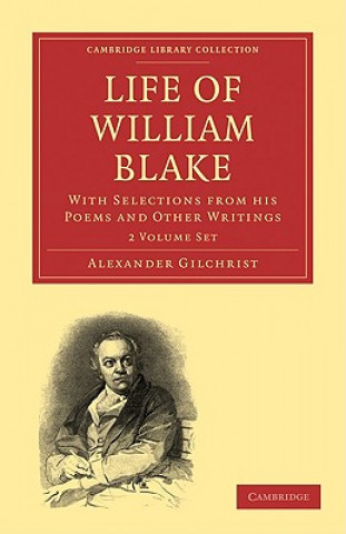 Könyv Life of William Blake 2 Volume Paperback Set Alexander GilchristDante Gabriel RossettiWilliam Michael Rossetti