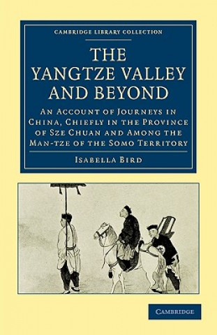 Kniha Yangtze Valley and Beyond Isabella Bird