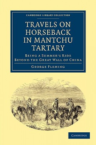 Kniha Travels on Horseback in Mantchu Tartary George Fleming