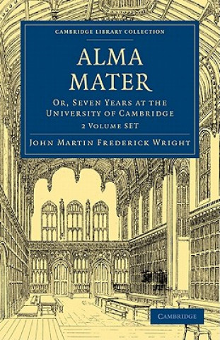Könyv Alma Mater 2 Volume Paperback Set John Martin Frederick Wright