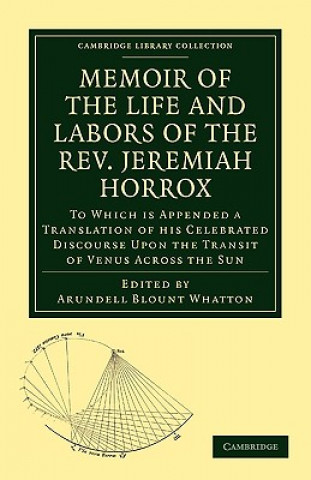 Kniha Memoir of the Life and Labors of the Rev. Jeremiah Horrox Arundell Blount WhattonJeremiah Horrox