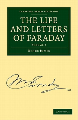 Kniha Life and Letters of Faraday Bence JonesMichael Faraday
