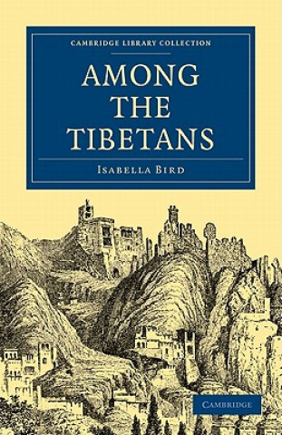 Könyv Among the Tibetans Isabella Bird