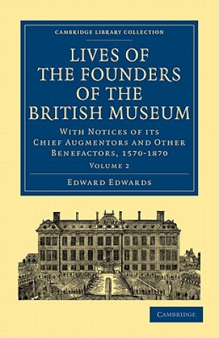 Carte Lives of the Founders of the British Museum Edward Edwards