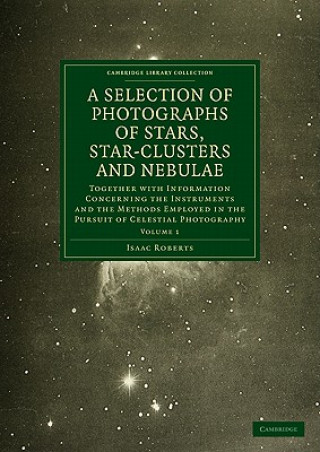 Książka Photographs of Stars, Star-Clusters and Nebulae Isaac Roberts