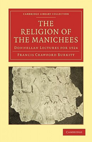 Knjiga Religion of the Manichees Francis Crawford Burkitt