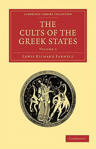 Kniha Cults of the Greek States Lewis Richard Farnell