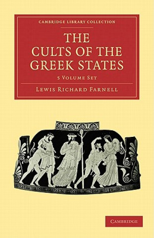 Könyv Cults of the Greek States 5 Volume Paperback Set Lewis Richard Farnell
