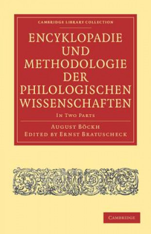 Carte Encyklopadie und Methodologie der Philologischen Wissenschaften 2 Part Set August BöckhErnst Bratuscheck